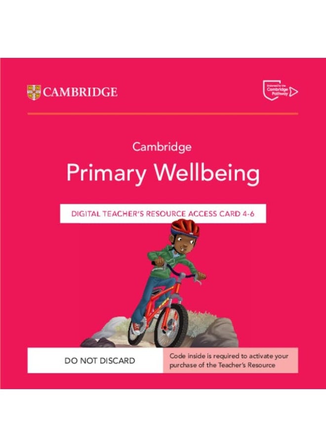 Cambridge Primary Wellbeing Digital Teacher's Resource 4-6 Access Card 