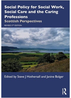 Social Policy for Social Work, Social Care and the Caring Professions: Scottish Perspectives 
