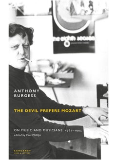 The Devil Prefers Mozart: On Music and Musicians, 1962-1993  - Image 1