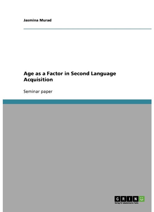 Age as a Factor in Second Language Acquisition