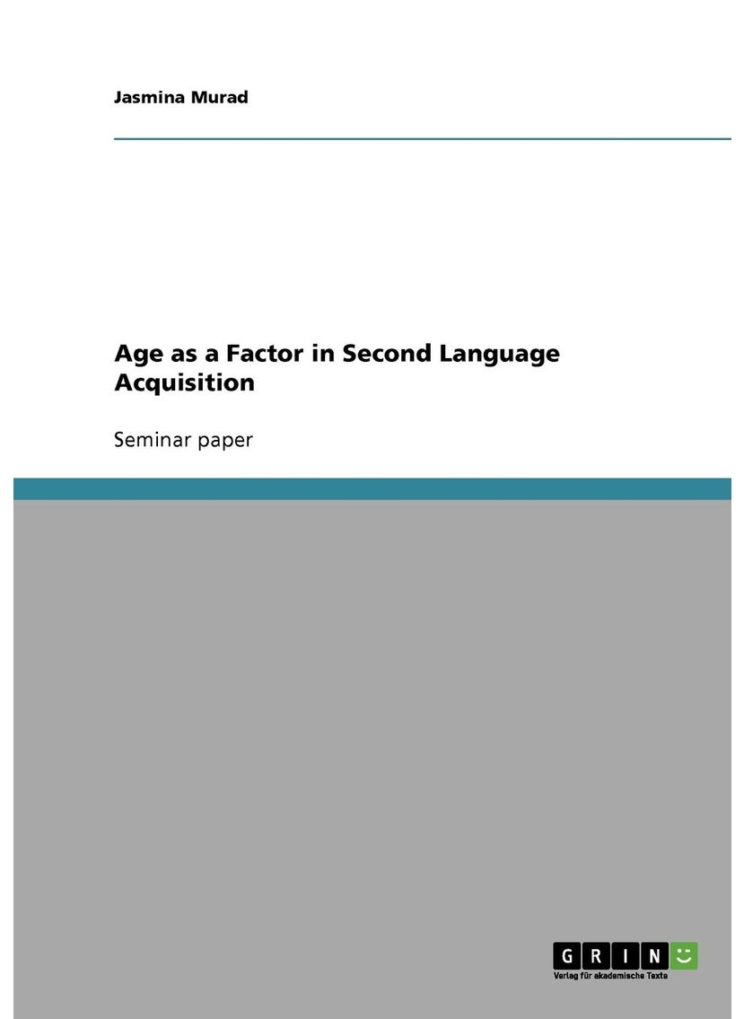Age as a Factor in Second Language Acquisition 