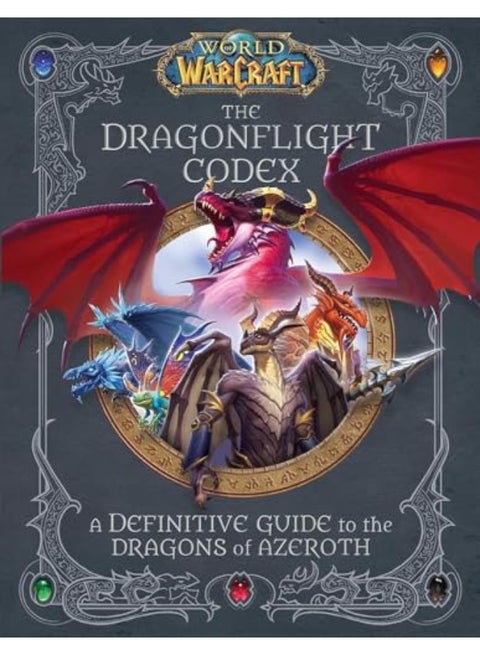 World Of Warcraft The Dragonflight Codex A Definitive Guide To The Dragons Of Azeroth