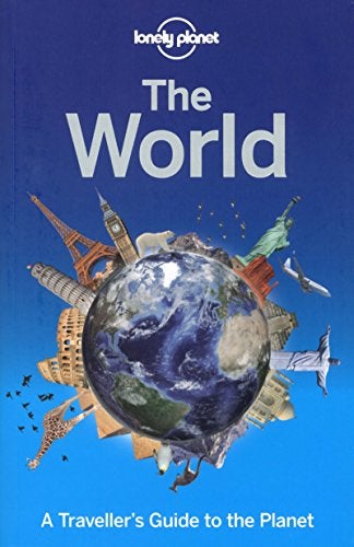 Lonely Planet The World A Travellers Guide To The Planet 