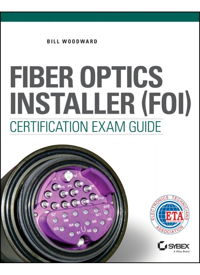 Fiber Optics Installer (FOI) Certification Exam Guide 