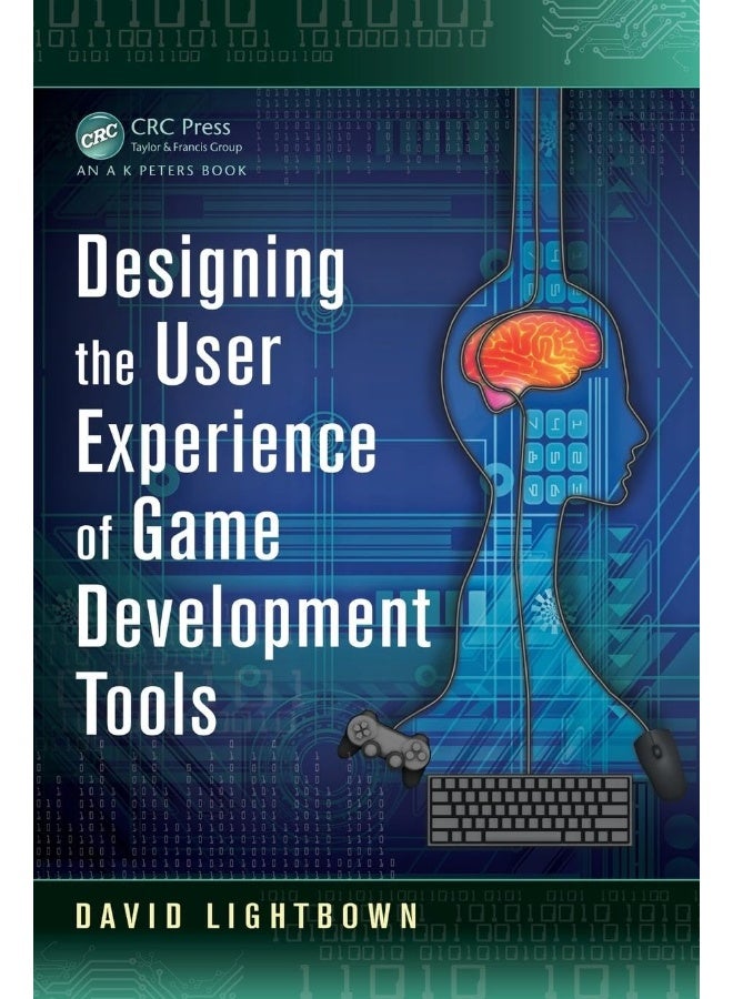 Designing the User Experience of Game Development Tools