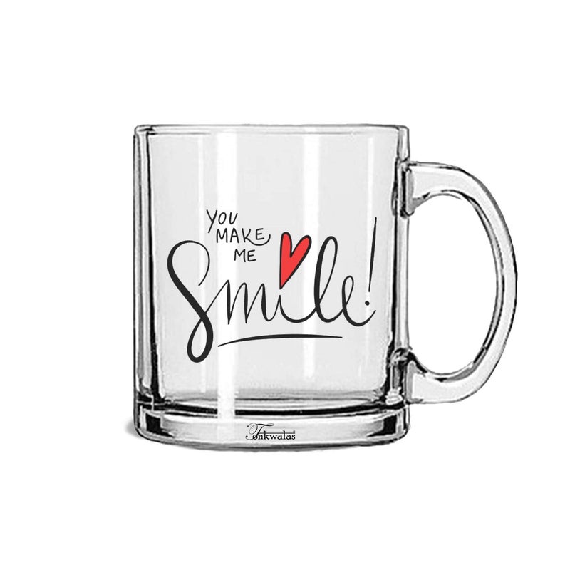 TONKWALAS You Make Me Smile Printed Transparent Glass Coffee and Tea Mug Love Quotes Gift Your Beloved Ones 325 ML - Image 1