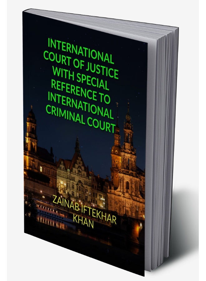 INTERNATIONAL COURT OF JUSTICE WITH SPECIAL REFERENCE TO INTERNATIONAL CRIMINAL COURT  - Image 2