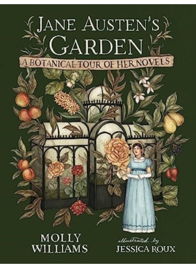 Jane Austen's Garden : A Botanical Tour of the Classic Novels