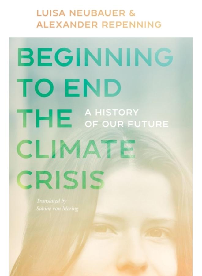 Beginning to End the Climate Crisis ??? A History of Our Future