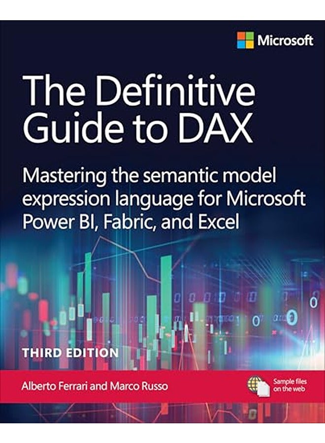 The Definitive Guide to DAX: Mastering the semantic model expression language for Microsoft Power BI