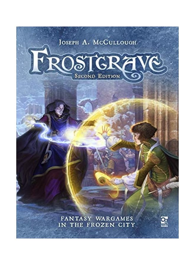 Frostgrave: Second Edition: Fantasy Wargames In The Frozen City