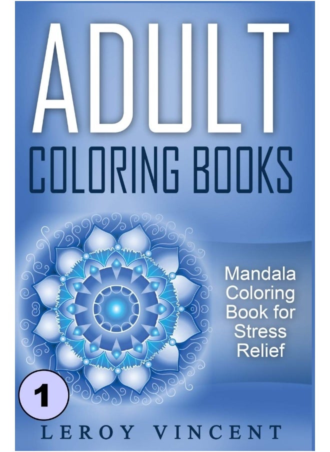 Adult Coloring Books: Mandala Coloring Book for Stress Relief  - Image 1