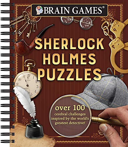 Brain Games Sherlock Holmes Puzzles 1 Over 100 Cerebral Challenges Inspired By The Worlds Gre 