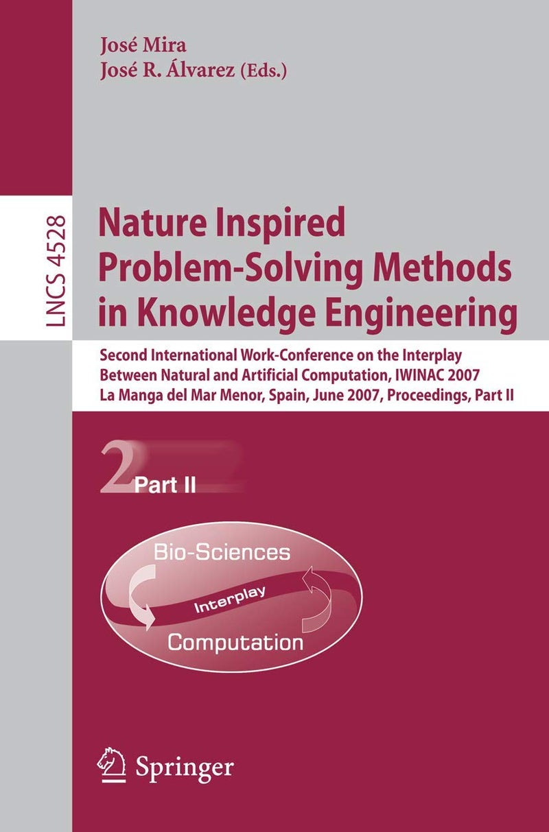 Nature Inspired Problem-Solving Methods in Knowled: Second International Work-Conference on the Interp
