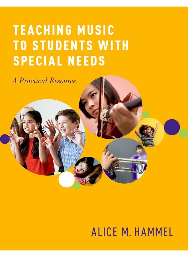 Teaching Music to Students with Special Needs: A Practical Resource