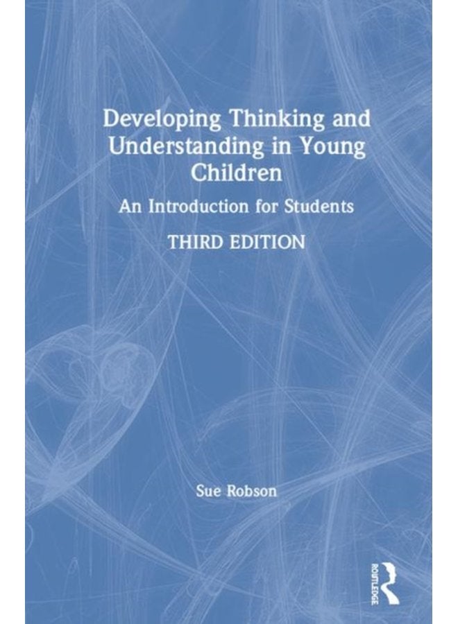 Developing Thinking and Understanding in Young Children An Introduction for Students - Paperback