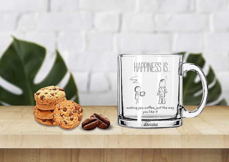 TONKWALAS Happiness is Making You Coffee Just The Way You Like it Printed Transparent Glass Coffee and Tea Mug Gift for Coffee Lovers (325 ML) - Image 2