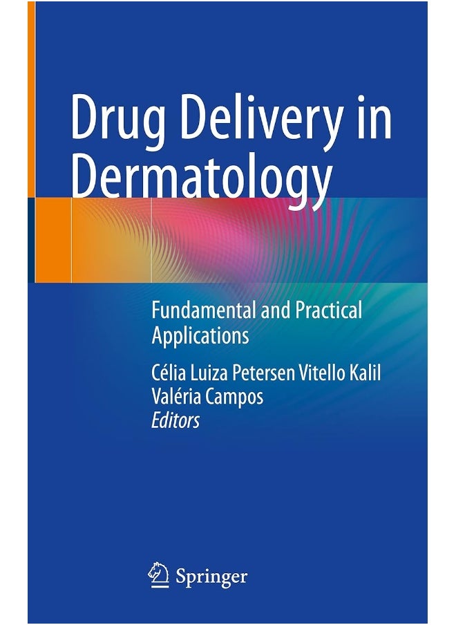 Drug Delivery in Dermatology: Fundamental and Practical Applications - pzsku/Z6A886A8F025227E98C7EZ/45/_/1733823972/6469da0b-37a5-4526-8093-af8c5c26bcae