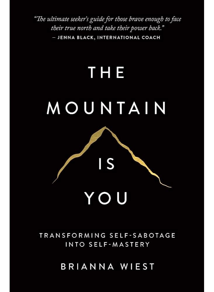 The Mountain Is You: Transforming Self-Sabotage Into Self-Mastery by Brianna Wiest - Image 1