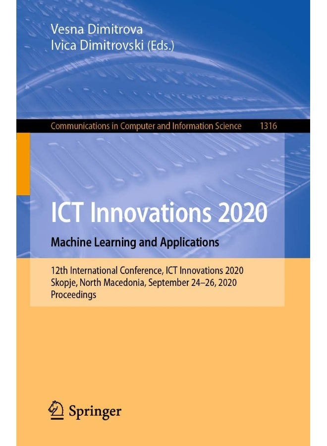 ICT Innovations 2020. Machine Learning and Applications: 12th International Conference, ICT Innovations 2020, Skopje, North Macedonia, September 24-26, 2020, Proceedings