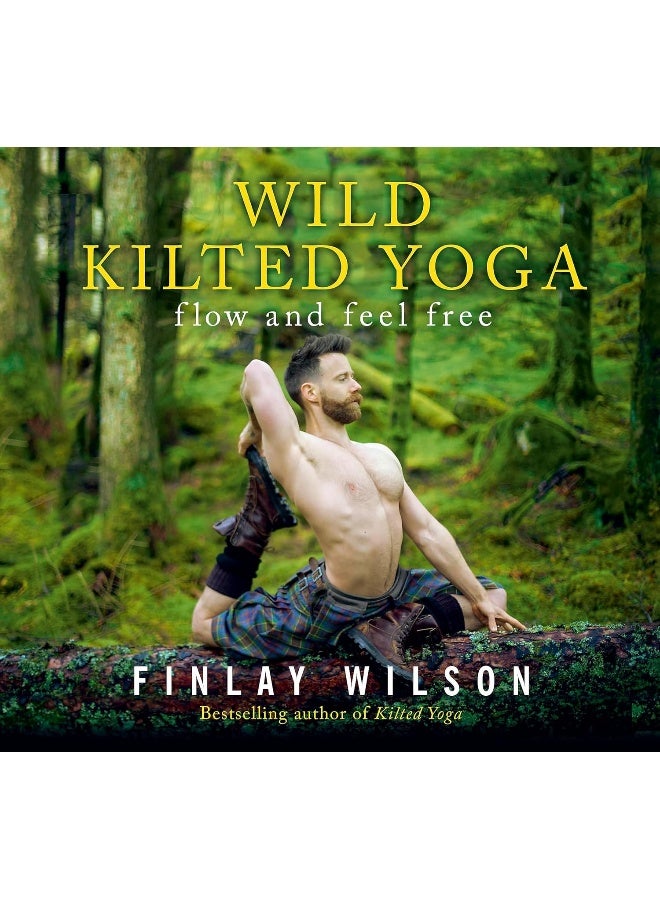 Wild Kilted Yoga: Flow and Feel Free 