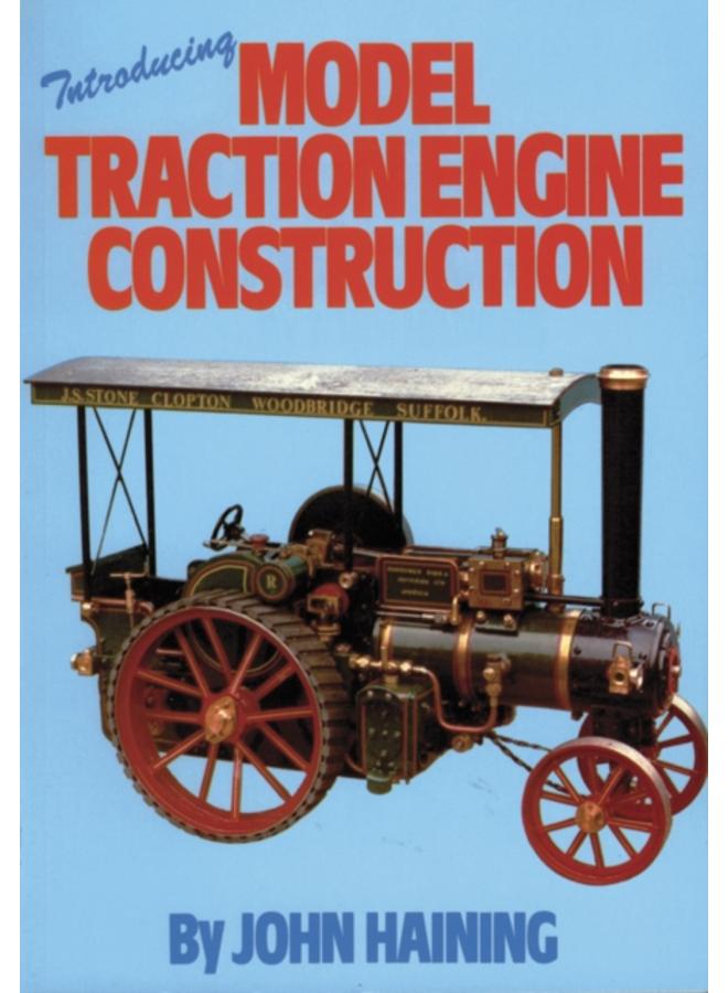Introducing Model Traction Engine Construction 