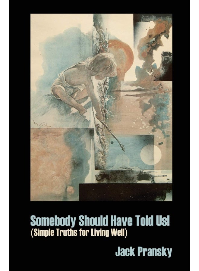 CCB Publishing Somebody Should Have Told Us!: Simple Truths for Living Well