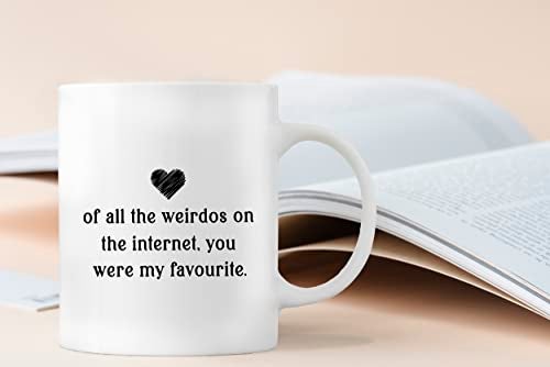 QASHWEY Of All The Weirdos on The Internet You Were My Favorite Coffee Mugs MugRomantic Online Dating Gift for Him Her Boyfriend GirlfriendValentine Gift Double Side Printed Ceramic Mug Cup 11 Ounce - Image 3
