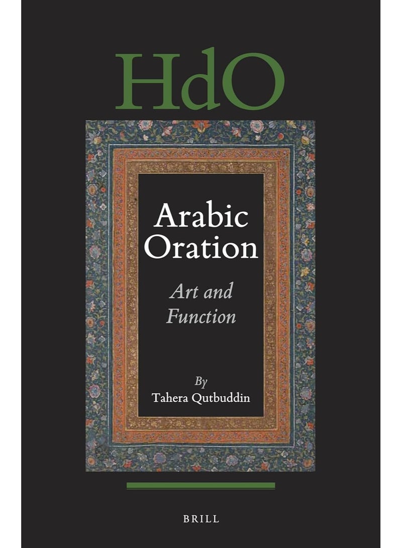 Arabic Oration: Art and Function: 131 (Handbook of Oriental Studies: Section 1; The Near and Middle East)