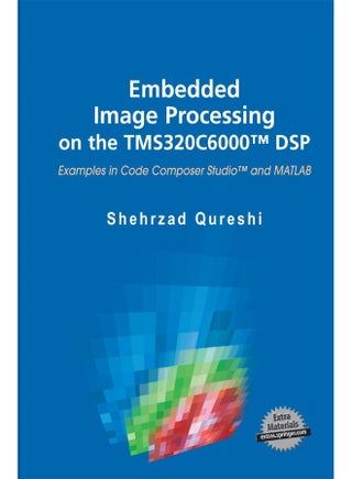 Embedded Image Processing on the TMS320C6000™ DSP: Examples in Code Composer Studio™ and MATLAB - pzsku/Z6AA33D2C1ABB256F4468Z/45/1747922411/8bb0bcdb-5586-4a4a-8450-4ce83577cc31