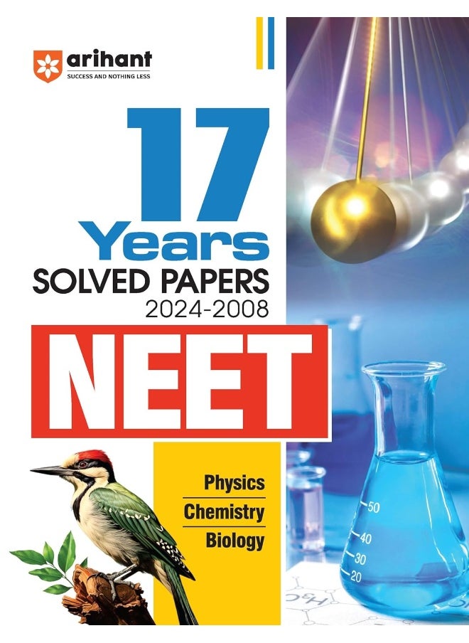 Arihant 17 Years' Solved Papers 2024-2008 NEET | Physics | Chemistry | Biology | 17 Years’ CBSE-AIPMT & NEET Papers | Error-Free answers & solutions | Detailed explanations | Subjectwise-Topicwise NEET 2024 | 17 Years’ CBSE-AIPMT & NEET Papers | Error-Free answers & solutions | Detailed Explanations | Subjectwise-Topicwise NEET 2024 | Previous Year Questions (PYQ)  - Image 1