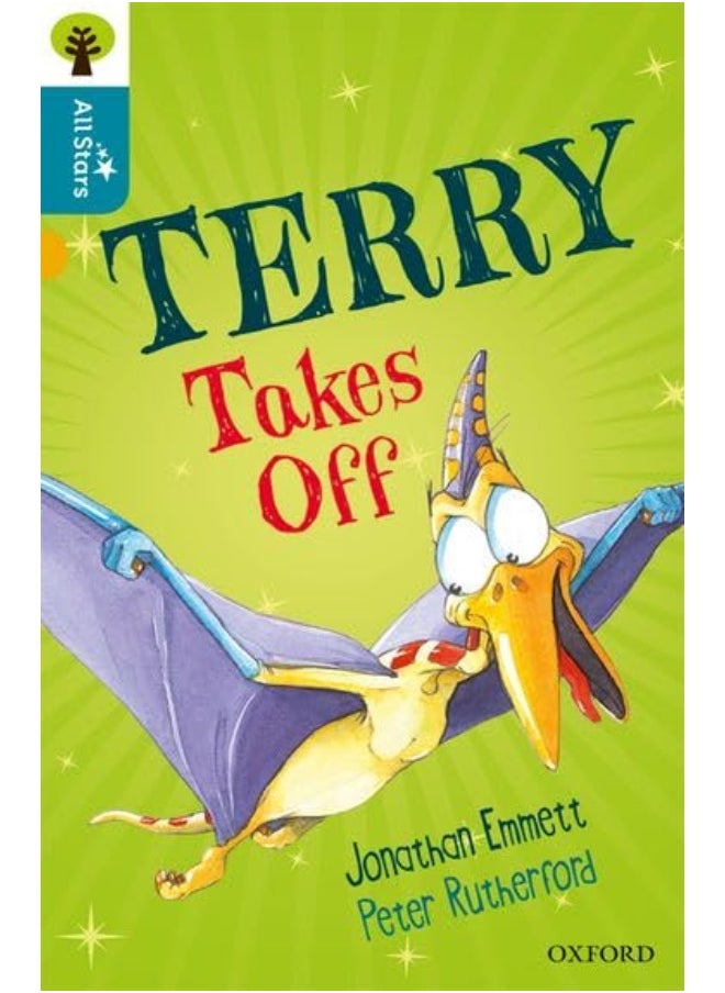 Oxford Reading Tree All Stars: Oxford Level 9 Terry Takes Off: Level 9 
