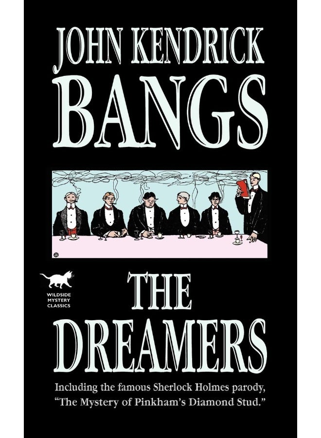 The Dreamers: Being a More or Less Faithful Account of the Literary Exercises of the First Regular Meeting of That Organization  - Image 1