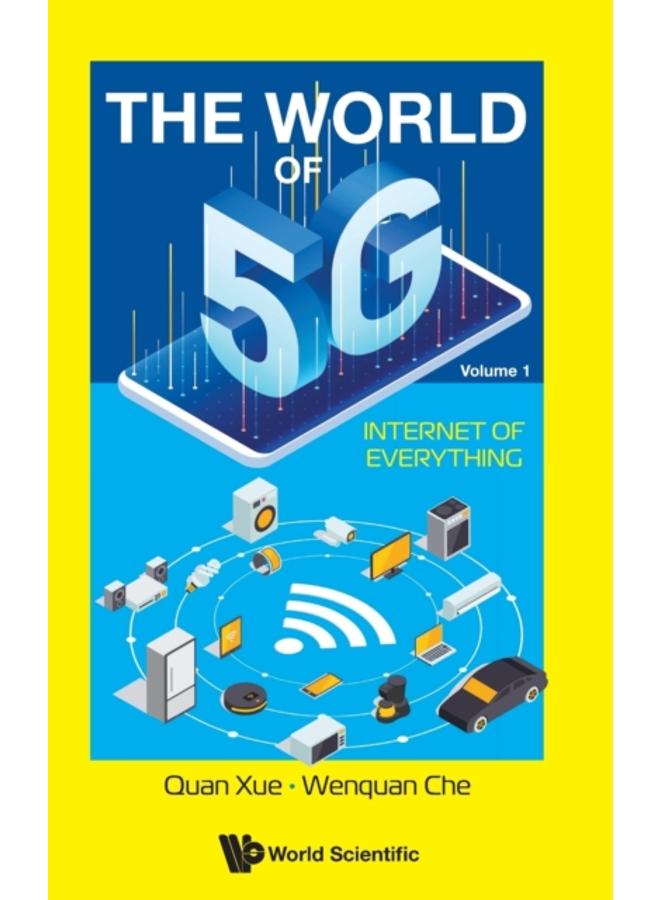 World Of 5g, The - Volume 1: Internet Of Everything 