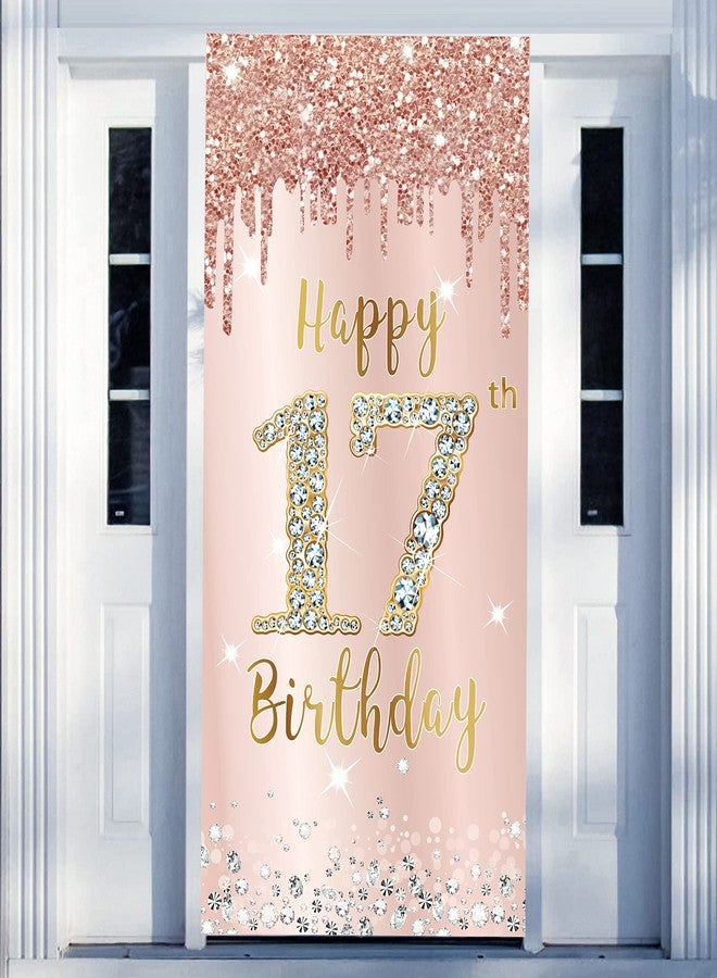 Excelloon Happy 17th Birthday Door Banner Decorations for Girls, Pink Rose Gold 17 Birthday Door Cover Backdrop Party Supplies, Large Seventeen Year Old Birthday Poster Sign Decor - Image 1