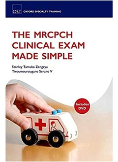 The MRCPCH Clinical Exam Made Simple 
