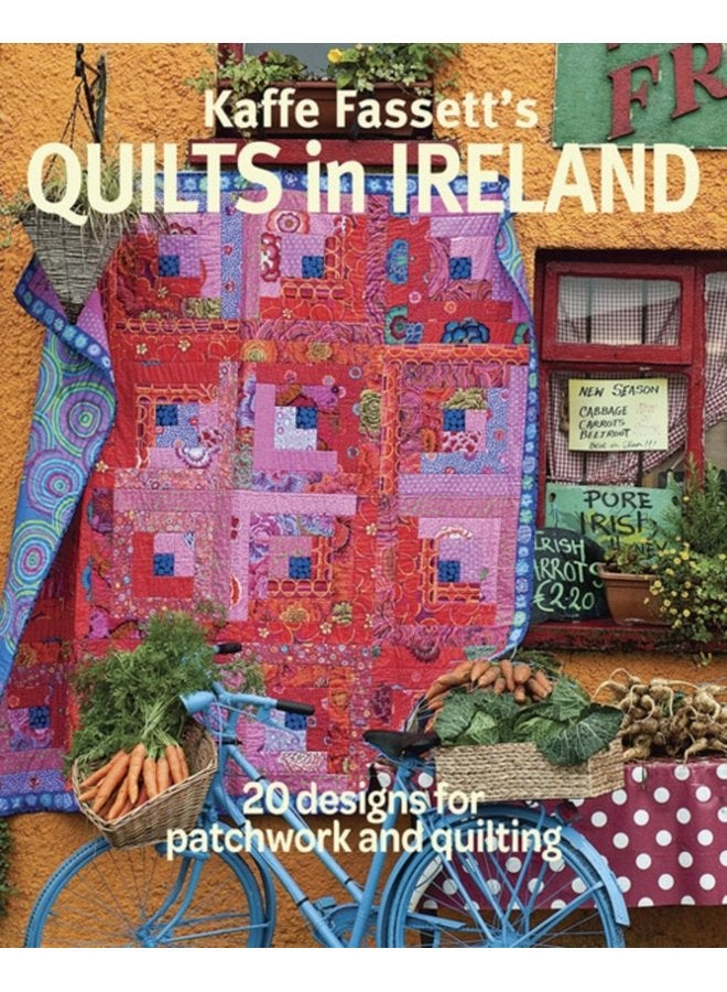 Kaffe Fassett s Quilts in Ireland 20 Designs for Patchwork and Quilting - Paperback