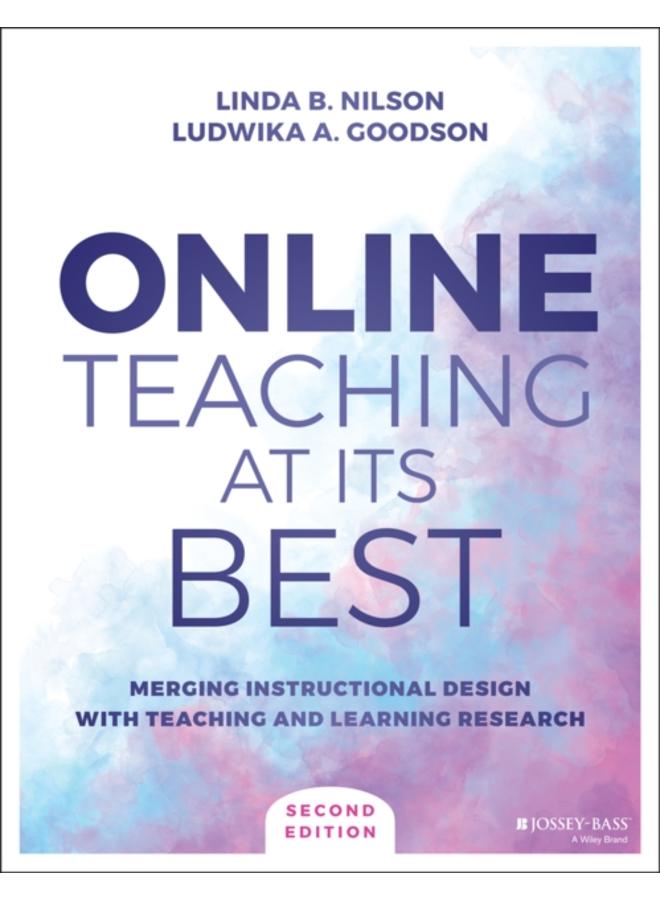 Online Teaching at Its Best : Merging Instructional Design with Teaching and Learning Research 