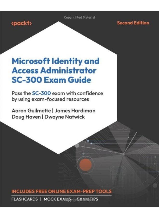 Microsoft Identity and Access Administrator SC-300 Exam Guide - Second Edition: Pass the SC-300 exam with confidence by using exam-focused resources  - Image 1