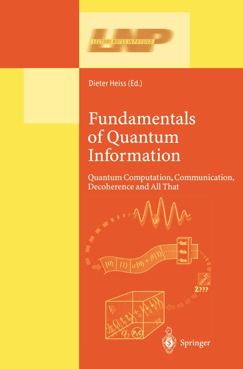 Fundamentals of Quantum Information: Quantum Computation, Communication, Decoherence and All That Paperback - 7 December 2010