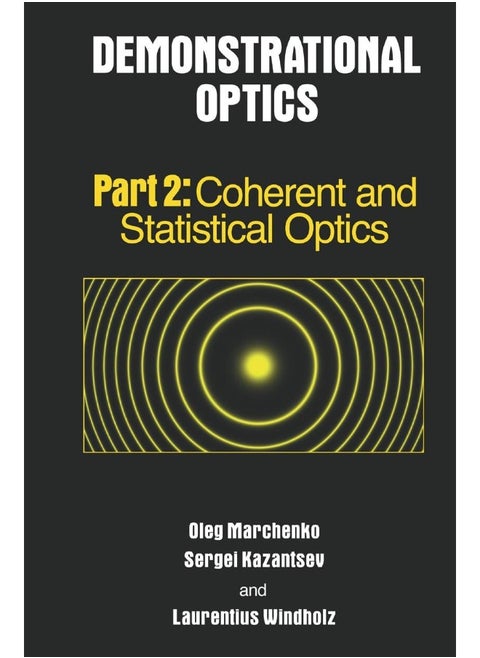 Demonstrational Optics: Part 2, Coherent and Statistical Optics
