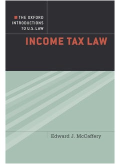 The Oxford Introductions to U.S. Law: Income Tax Law 