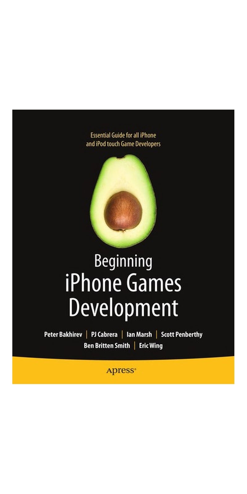 Beginning iPhone games development | Authored by Peter Bakhirev | Paperback | Published by Apress