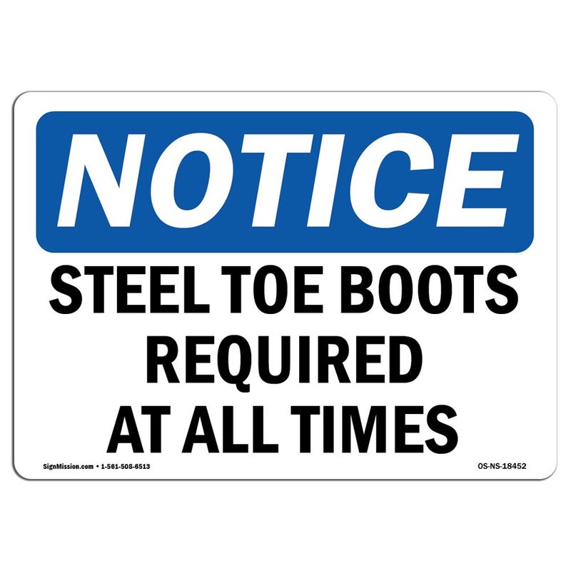 SignMission OSHA Notice Sign - Steel Toe Boots Required at All Times | Aluminum Sign | Protect Your Business, Construction Site, Warehouse & Shop Area | Made in The USA - Image 1