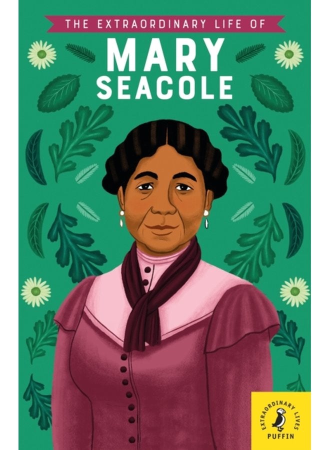 The Extraordinary Life of Mary Seacole - Paperback