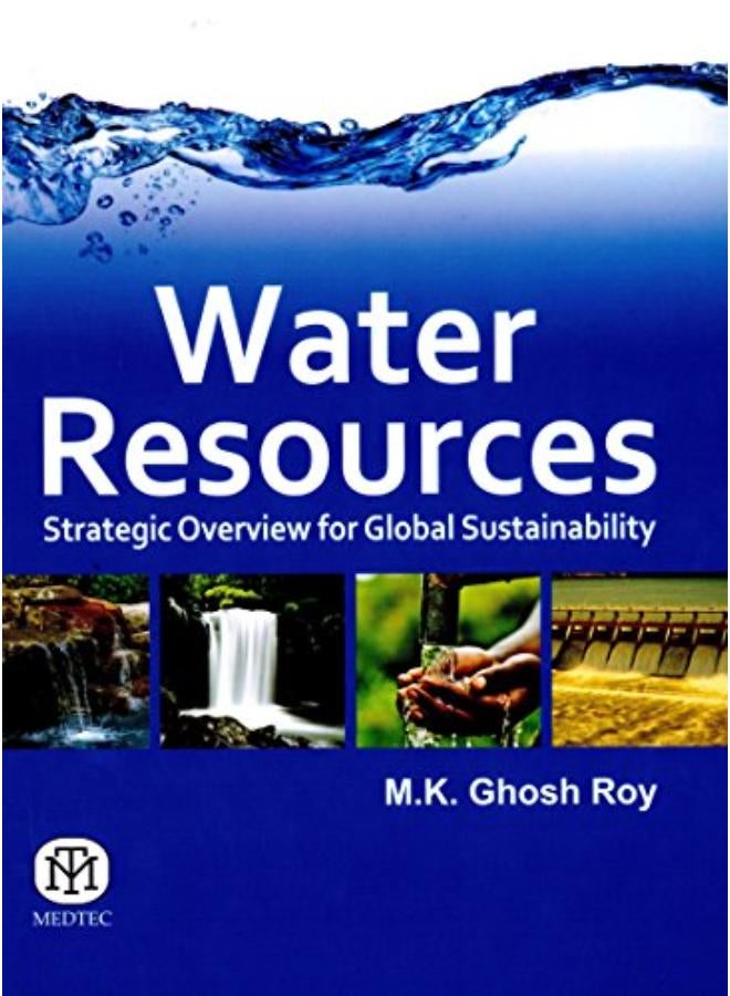 Water Resources: Strategic Overview for Global Sustainability