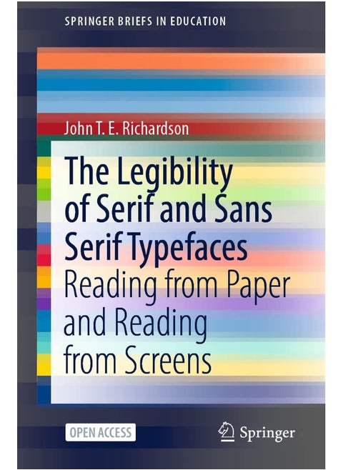 The Legibility of Serif and Sans Serif Typefaces: Reading from Paper and Reading from Screens