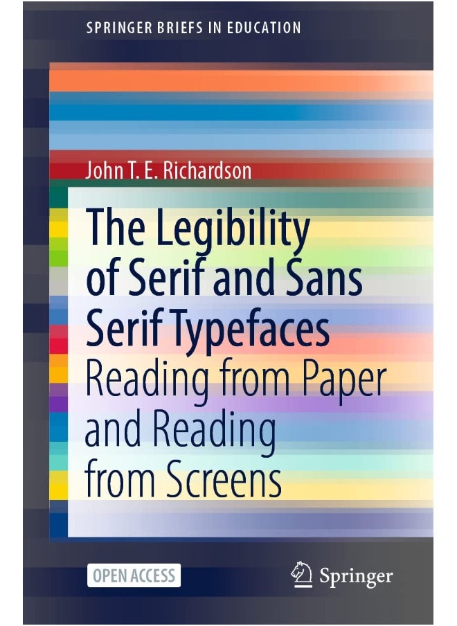 The Legibility of Serif and Sans Serif Typefaces: Reading from Paper and Reading from Screens 