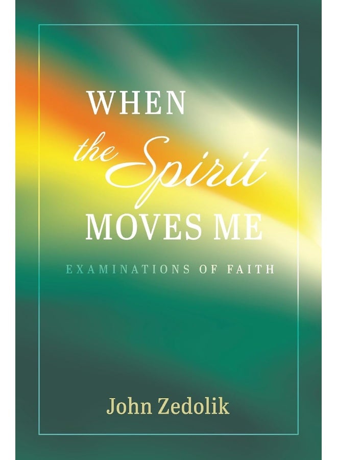 When the Spirit Moves Me