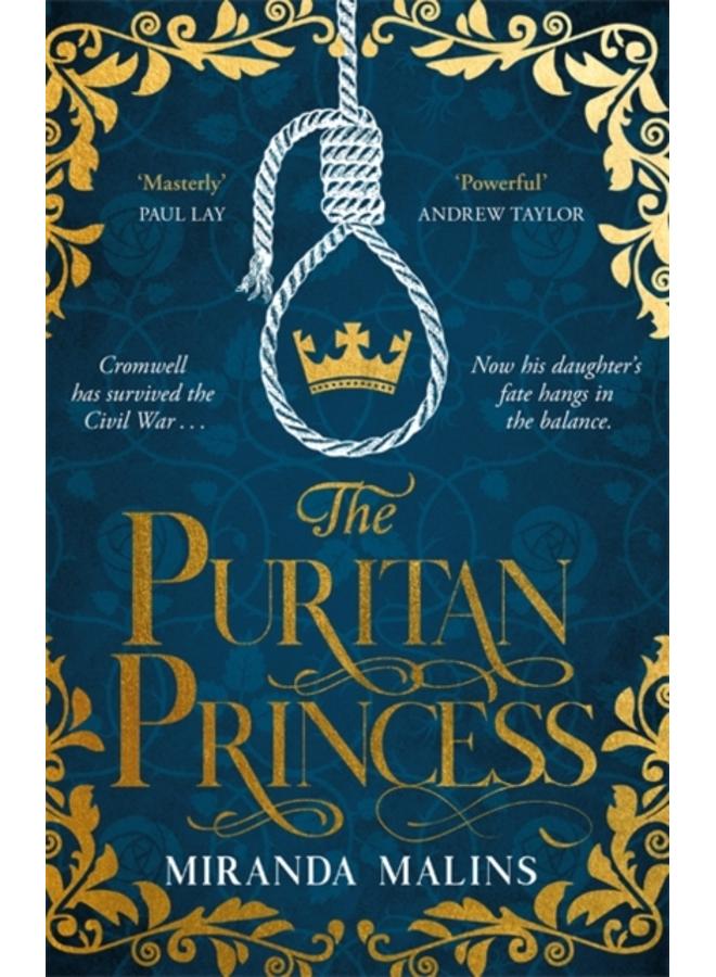 The Puritan Princess : The stunning and unforgettable historical novel of family, politics and the price of love in the Civil War